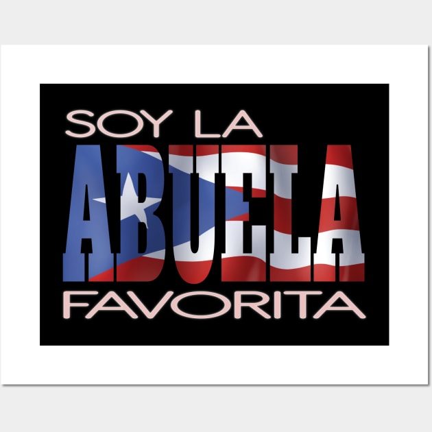 Soy La Abuela Favorita Puerto Rico Flag Puerto Rican Pride Wall Art by Envision Styles